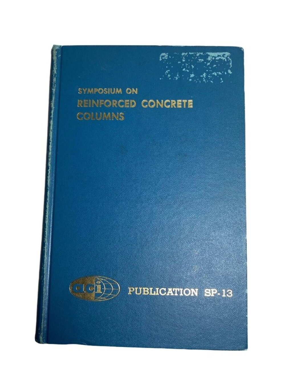 Symposium on Reinforced Concrete Columns SP-13 HC HB 1966 ACI Hardcover